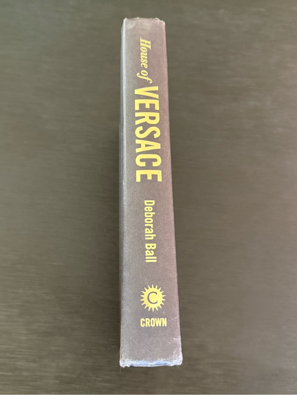 House of Versace First Edition Deborah Ball Hardcover 2010 Fashion Biography